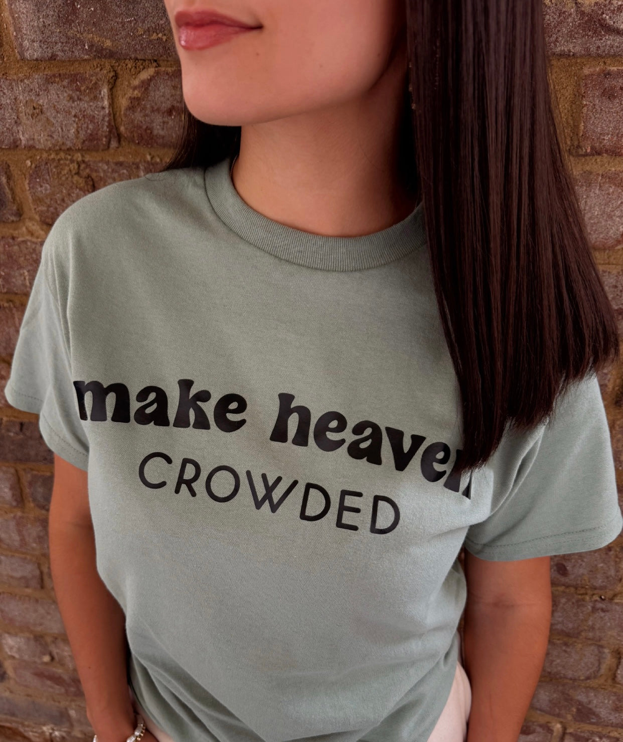 Make Heaven Crowded tee